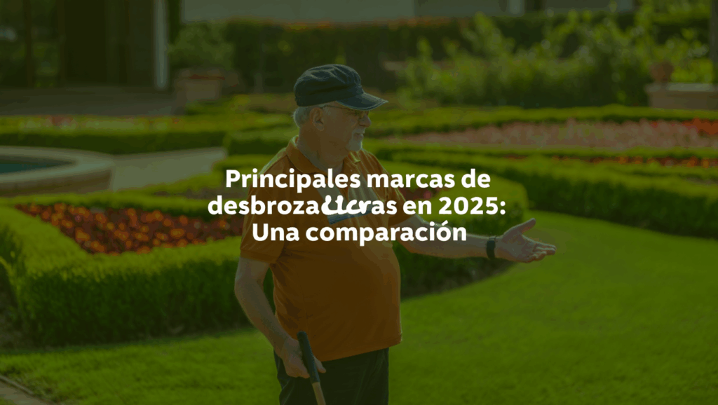 Hombre mayor con gorra y camiseta naranja en un jardín bien cuidado, junto a texto sobre principales marcas de desbrozadoras en 2025.